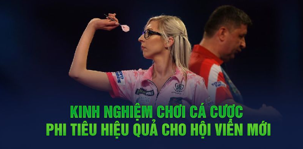 Kinh nghiệm chơi cá cược phi tiêu hiệu quả cho hội viên mới